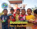 Image for Buddhism, This is our Faith