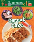 Image for How to Grow Carrot Cake