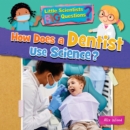 Image for How Does a Dentist Use Science?