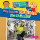 Image for How does an engineer use science?
