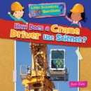 Image for How Does a Crane Driver Use Science?