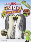 Image for My First BIG Book of Animal LIfe Cycles