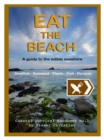 Image for Eat the beach: a guide to the edible seashore