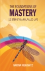Image for The foundations of mastery: 12 steps to a fulfilled life