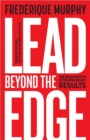 Image for Lead Beyond the Edge: The Bold Path to Extraordinary Results