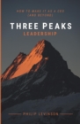 Image for Three Peaks Leadership: How to Make It as a CEO (And Beyond)