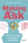 Image for Making the ask  : the artful science of high-value fundraising
