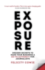 Image for Exposure  : insider secrets to make your business a go-to authority for journalists