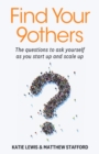 Image for Find your 9others  : the questions to ask yourself as you start up and scale up