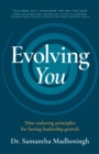 Image for Evolving you  : nine enduring principles for lasting leadership growth