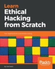 Image for Learn Ethical Hacking from Scratch : Your stepping stone to penetration testing