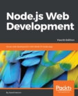 Image for Node.js Web Development: Server-side development with Node 10 made easy, 4th Edition