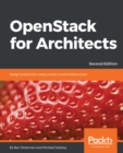 Image for OpenStack for architects: design production-ready private cloud infrastructure