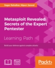 Image for Metasploit revealed: secrets of the expert pentester