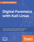Image for Digital Forensics with Kali Linux: Perform data acquisition, digital investigation, and threat analysis using Kali Linux tools