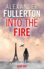Image for Into the fire : 1