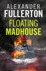 Image for The floating madhouse