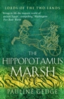 Image for The hippopotamus marsh: the epic historical Egyptian classic adventures : 1