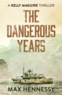 Image for The dangerous years