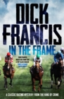 Image for In The Frame: A classic racing mystery from the king of crime