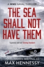 Image for The sea shall not have them : 1