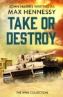 Image for Take or Destroy: The WWII Collection