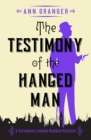 Image for The Testimony of the Hanged Man: A gripping Victorian crime mystery : 5
