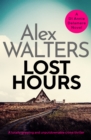 Image for Lost Hours: A Totally Gripping and Unputdownable Crime Thriller