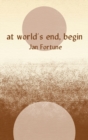Image for At World&#39;s End, Begin