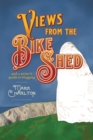 Image for Views from the bike shed and a writer&#39;s guide to blogging