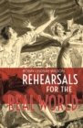 Image for Rehearsals for the Real World