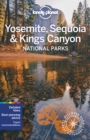 Image for Lonely Planet Yosemite, Sequoia &amp; Kings Canyon National Parks