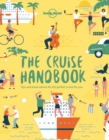 Image for The cruise handbook  : inspiring ideas and essential advice for the new generation of cruises and cruisers