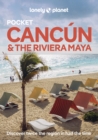 Image for Lonely Planet Pocket Cancun &amp; the Riviera Maya