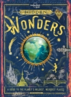 Image for Hidden wonders: a guide to the planet&#39;s wildest, weirdest places