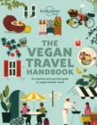 Image for The vegan travel handbook  : an inspiring and practical guide to vegan-friendly travel