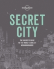 Image for Secret city  : the insider's guide to the world's coolest neighbourhoods