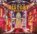 Image for Lonely Planet Kids Build Your Own History Museum