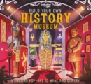 Image for Lonely Planet Kids Build Your Own History Museum 1