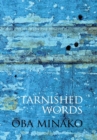 Image for Tarnished Words : The Poetry of Oba Minako