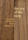 Image for The Cry of the Harp : Selected Works of Choe Chung-hui