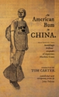Image for An American Bum in China : Featuring the bumblingly brilliant escapades of expatriate Matthew Evans