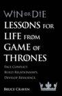 Image for Win or die  : leadership secrets from Game of thrones