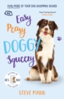 Image for Easy peasy doggy squeezy  : even more of your dog training dilemmas solved