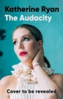 Image for The Audacity : The first book from superstar comedian Katherine Ryan