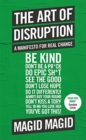 Image for The art of disruption  : a manifesto for real change