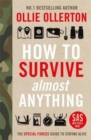 Image for How To Survive (Almost) Anything : The Special Forces Guide To Staying Alive