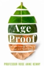 Image for Age Proof : The New Science of Living a Longer and Healthier Life