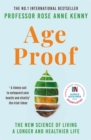 Image for Age proof  : the new science of living a longer and healthier life