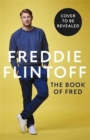 Image for The Book of Fred : Funny anecdotes and hilarious insights from the much-loved TV presenter and cricketer